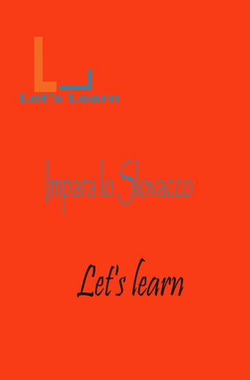 Let's Learn - Impara lo slovacco - LET