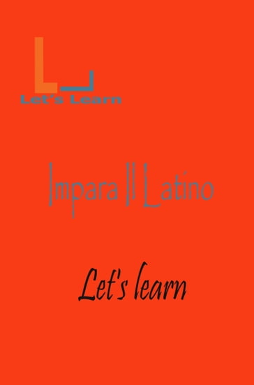Let's Learn _ Impara Il Latino - LET