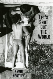 Let s Shut Out the World