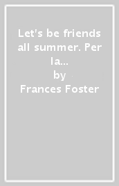 Let s be friends all summer. Per la Scuola elementare. Con ebook. Con espansione online. Con CD-ROM. Vol. 3