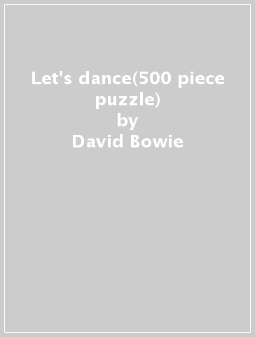 Let's dance(500 piece puzzle) - David Bowie