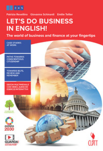 Let's do in business in english! The world of business and finance at your fingertips. Per le Scuole superiori. Con Contenuto digitale (fornito elettronicamente) - Patrizia Revellino - Giovanna Schinardi - Émilie Tellier