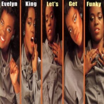 Let's get funky - EVELYN KING