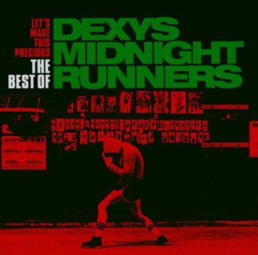 Let's make this precious, the best of - Dexy