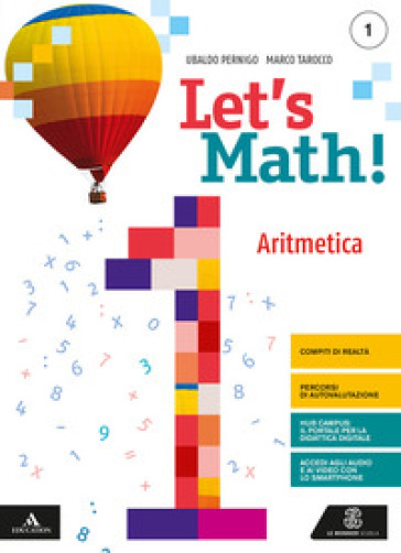 Let's math!. Aritmetica + geometria. Per la Scuola media. Con e-book. Con espansione online. Con CD-ROM. 1. - Ubaldo Pernigo - Marco Tarocco