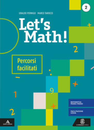 Let's math! Percorsi facilitati. Per la Scuola media. Con e-book. Con espansione online. Vol. 2 - Ubaldo Pernigo - Marco Tarocco