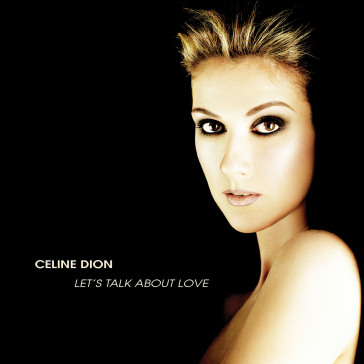 Let's talk about love - Céline Dion