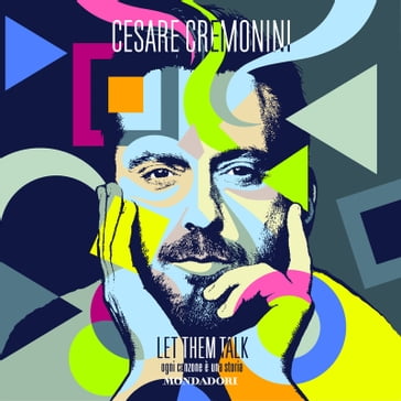 Let them talk - Cesare Cremonini - Michele Monina