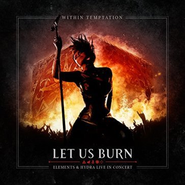Let us burn (elements & hydra live in co - Within Temptation