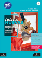 Letras nuevas. Literatura española e hispanoamericana. Con Hacia el examen. Per le Scuole superiori. Con e-book. Con espansione online. Vol. 2: Del Realismo a nuestros días