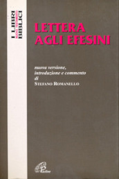 Lettera agli Efesini. Nuova versione, introduzione e commento