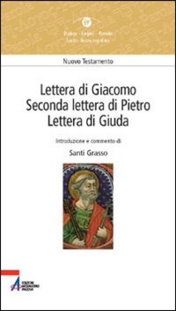 Lettera di Giacomo, seconda Lettera di Pietro, Lettera di Giuda - Santi Grasso