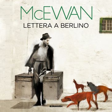 Lettera a Berlino - Ian McEwan - Susanna Basso
