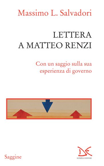 Lettera a Matteo Renzi - Massimo L. Salvadori