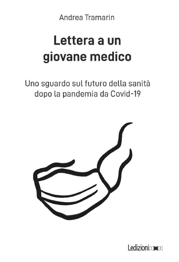 Lettera a un giovane medico - Andrea Tramarin