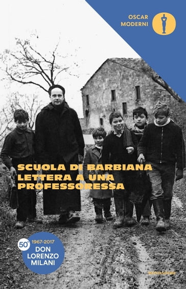 Lettera a una professoressa - Scuola di Barbiana - Lorenzo Milani - Alberto Melloni - Pietro Citati