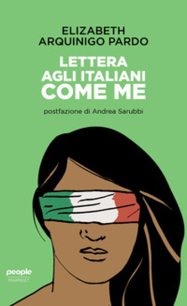 Lettera agli italiani come me - Elizabeth Arquinigo Pardo