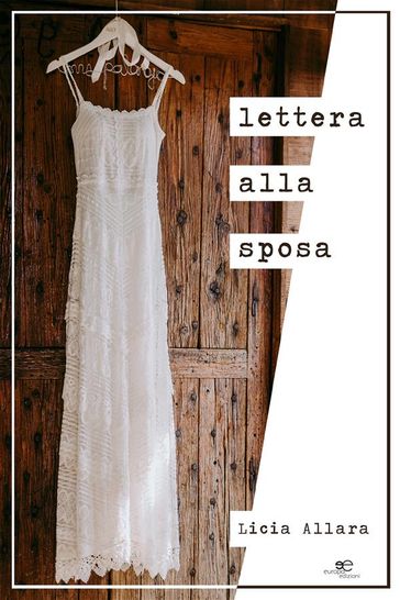 Lettera alla sposa - Licia Allara
