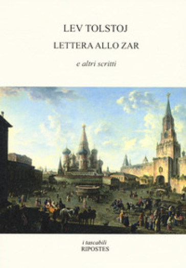 Lettera allo zar e altri scritti - Lev Nikolaevic Tolstoj