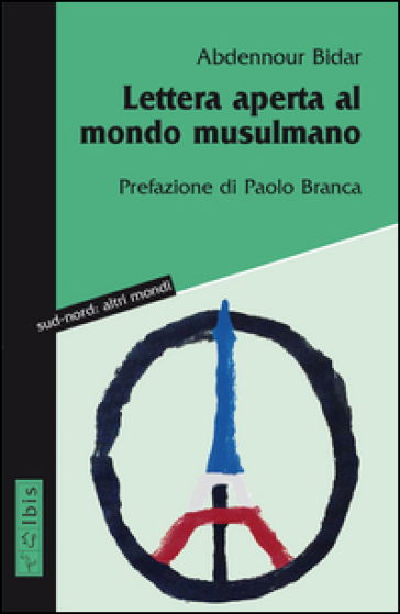 Lettera aperta al mondo musulmano - Bidar Abdennour