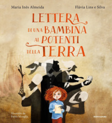 Lettera di una bambina ai potenti della terra. Ediz. a colori - Maria Ines Almedia - Flavia Lins e Silva