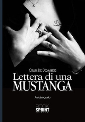 Lettera di una Mustanga - Chiara De Dominicis