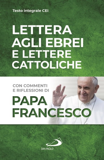 Lettera agli ebrei e lettere cattoliche - Francesco Papa
