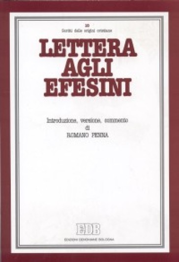 Lettera agli efesini. Introduzione, versione, commento - Romano Penna