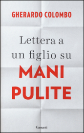 Lettera a un figlio su Mani pulite