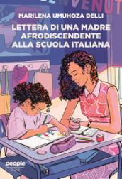 Lettera di una madre afrodiscendente alla scuola italiana. Per un