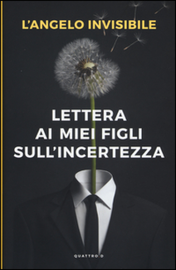 Lettera ai miei figli sull'incertezza - L