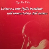 Lettera a mio figlio bambino sull immortalità dell anima