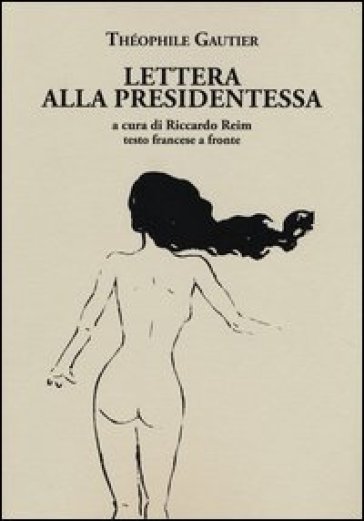 Lettera alla presidentessa. Testo francese a fronte - Theophile Gautier