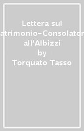 Lettera sul matrimonio-Consolatoria all Albizzi