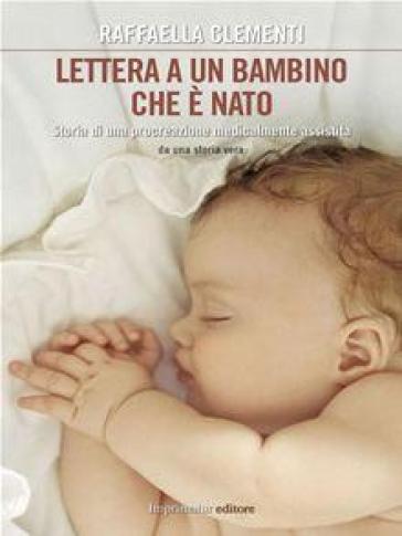 Lettera a un bambino che è nato - Raffaella Clementi