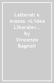 Letterati e massa. «L Idea Liberale» (1891-1906)