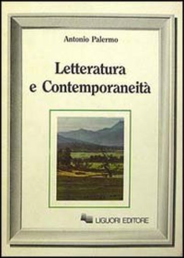 Letteratura e contemporaneità - Antonio Palermo