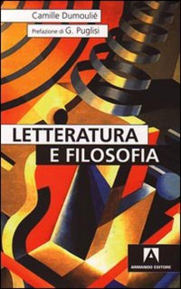 Letteratura e filosofia - Camille Dumoulié