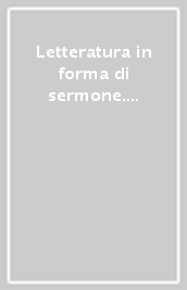 Letteratura in forma di sermone. I rapporti tra predicazione e letteratura nei secoli XIII-XVI