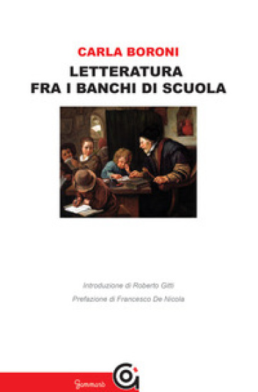 Letteratura fra i banchi di scuola - Carla Boroni