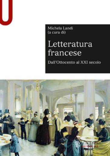 Letteratura francese. 2: Dall'Ottocento al XXI secolo