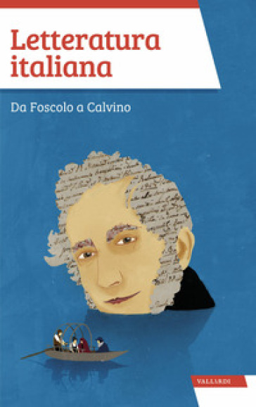 Letteratura italiana. Da Foscolo a Calvino - Raouletta Baroni - Piero Cigada