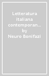 Letteratura italiana contemporanea. Testi, contributi, aggiornamenti