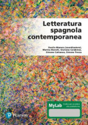 Letteratura spagnola contemporanea. Ediz. MyLab. Con Contenuto digitale per accesso on line