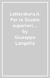 Letteratura.it. Per le Scuole superiori. Con e-book. Con espansione online. Vol. 3/A-B