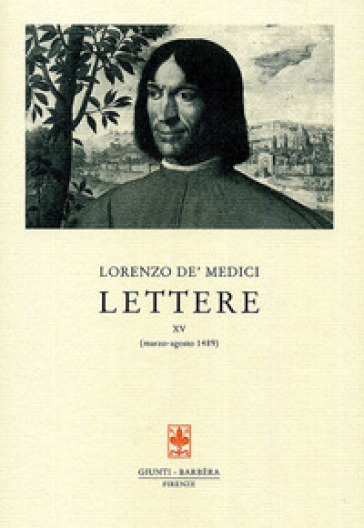 Lettere. 15: Marzo-agosto 1489 - Lorenzo de