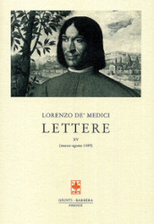 Lettere. 15: Marzo-agosto 1489