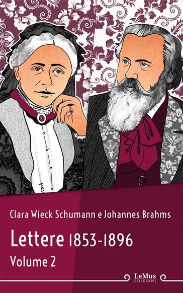 Lettere 1853-1896. Volume 2 - Johannes Brahms - Clara Wieck Schumann