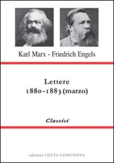 Lettere. 1880-1883 - Karl Marx - Friedrich Engels