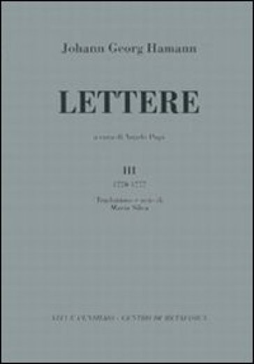 Lettere. 3: (1770-1777) - Johann Georg Hamann